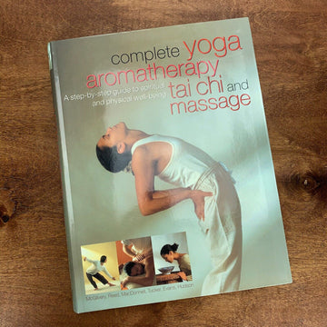 Complete Yoga Aromatherapy Tai Chi and Massage Paperback Book