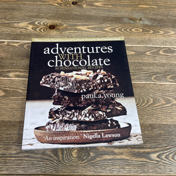 Adventures with Chocolate: 80 Sensational Recipes by Paul A Young