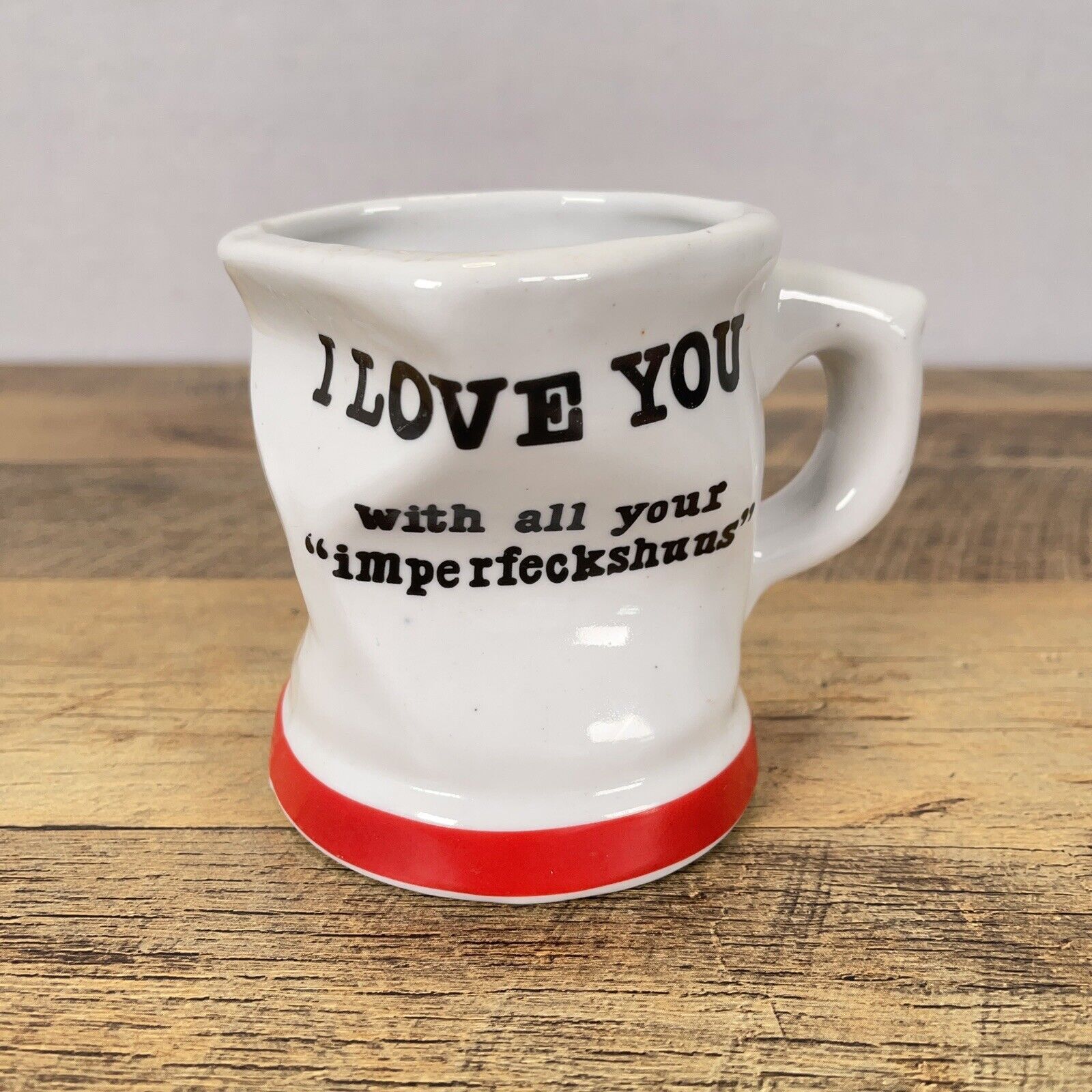 “I Love You With All Your Imperfeckshuns”Coffee Mug Cup Imperfections 1993 VTG