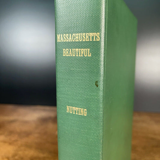 1923 Vintage Book "MASSACHUSETTS BEAUTIFUL" by Wallace Nutting