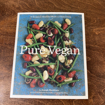 Pure Vegan: 70 Recipes for Beautiful Meals and Clean Living Shuldiner, Joseph Ve