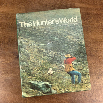 The Hunters World By Charles F Waterman First Addition. 1976.