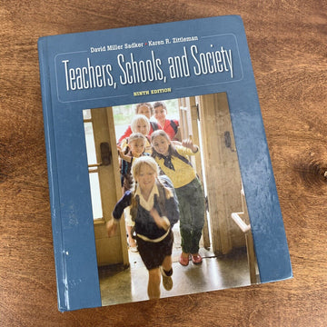 Teachers, Schools and Society by Sadker and Zittleman 9th Edition Hard Cover